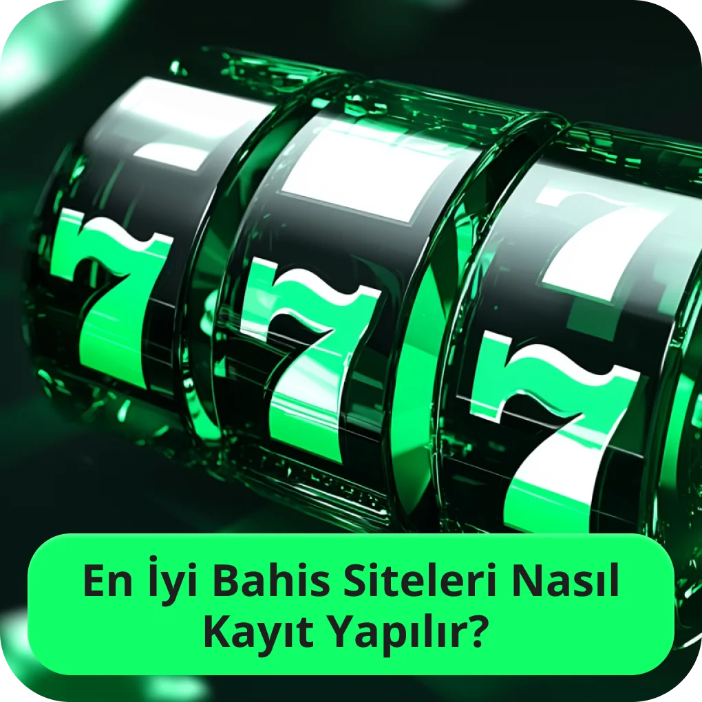En iyi bahis siteleri nasıl kayıt yapılır? 